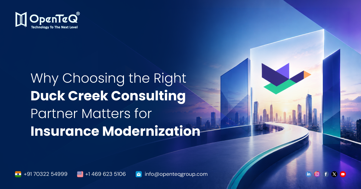 Why Choosing the Right Duck Creek Consulting Partner Matters for Insurance Modernization