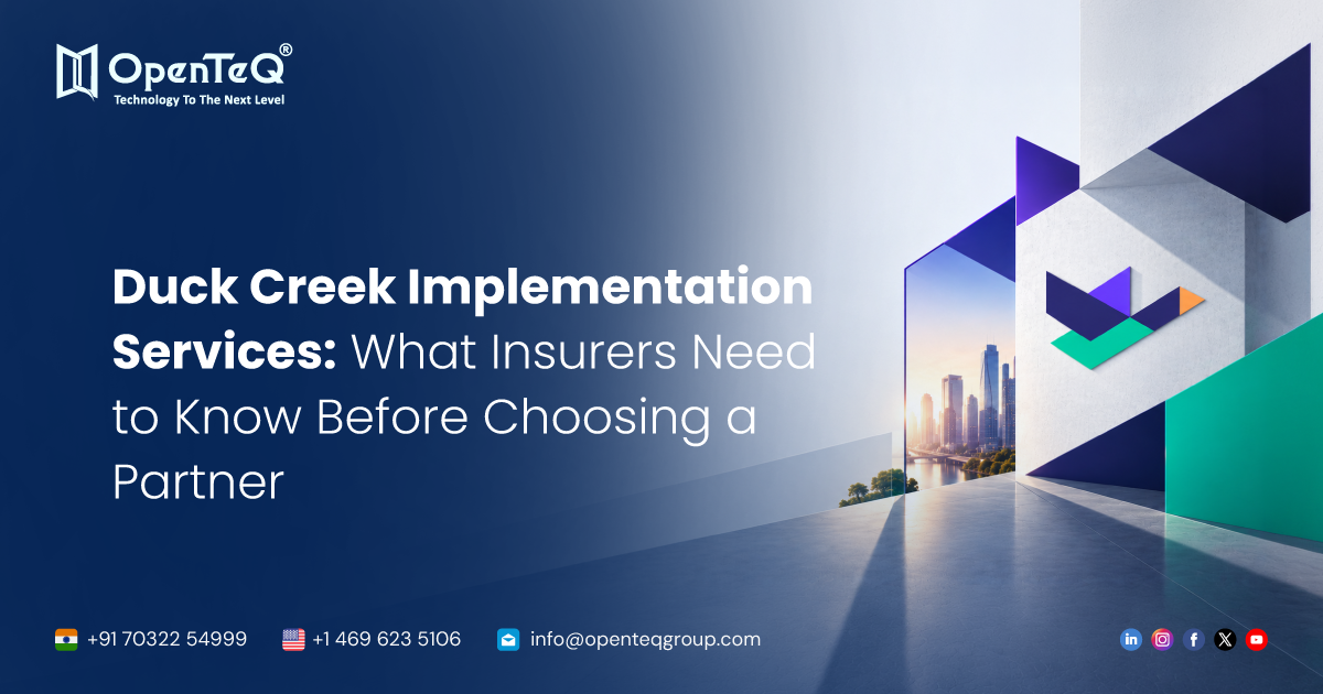 Duck Creek Implementation Services: What Insurers Need to Know Before Choosing a Partner