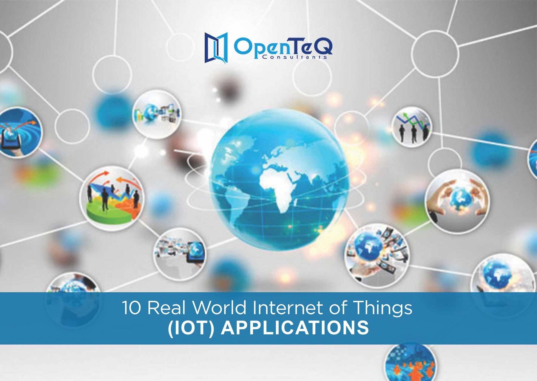 10 Real World Internet of Things (IoT) Applications – OpenTeQ