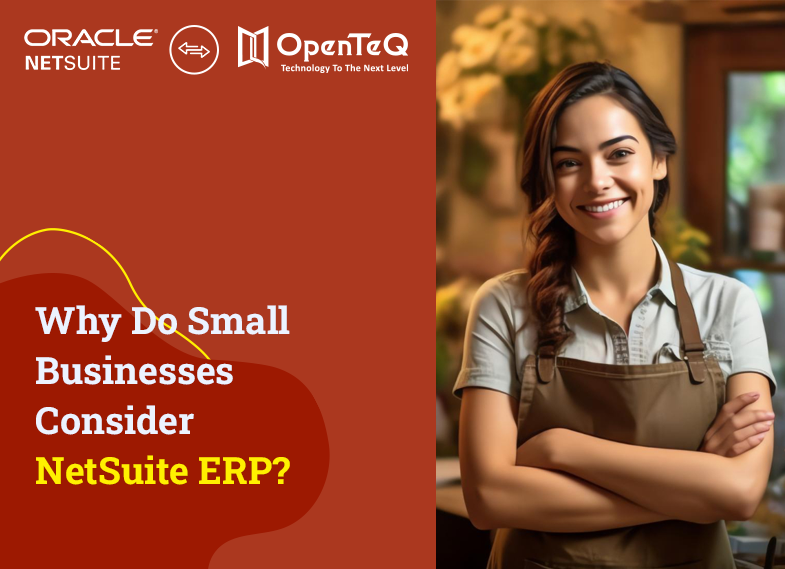 Why Do Small Businesses Consider NetSuite ERP?