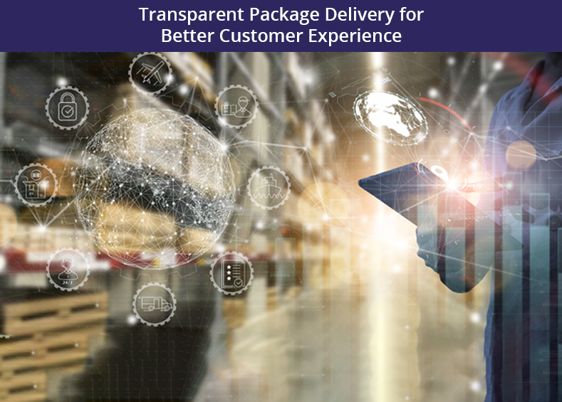 Transparent Package Delivery for Better Customer Experience | OpenTeQ