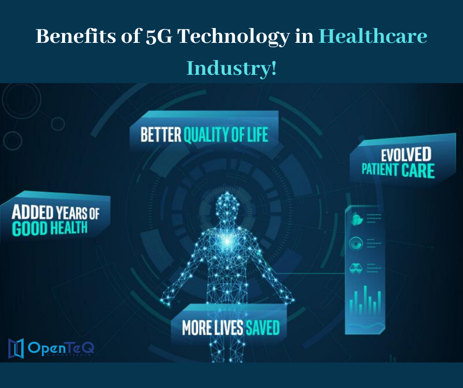 Benefits of 5G Technology in Healthcare Industry | OpenTeQ